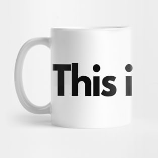 This is Fine. Mug
